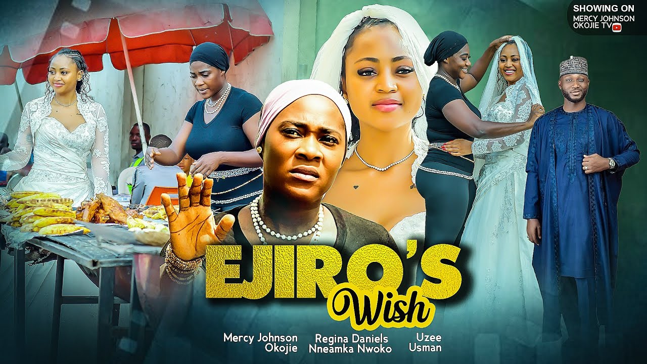 You are currently viewing Ejiro’s Wish (2024) – Nollywood Movie