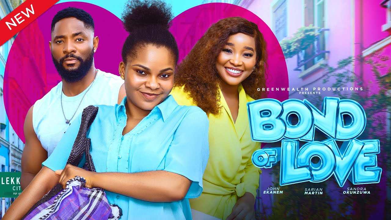 You are currently viewing Bond of Love (2024) – Nollywood Movie