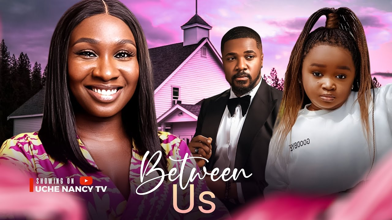 You are currently viewing Between Us (2024) – Nollywood Movie
