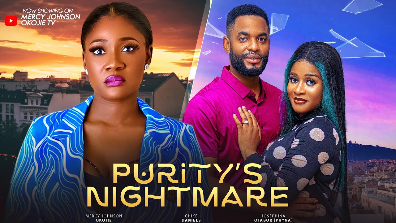 You are currently viewing Purity’s Nightmare (2024) – Nollywood Movie