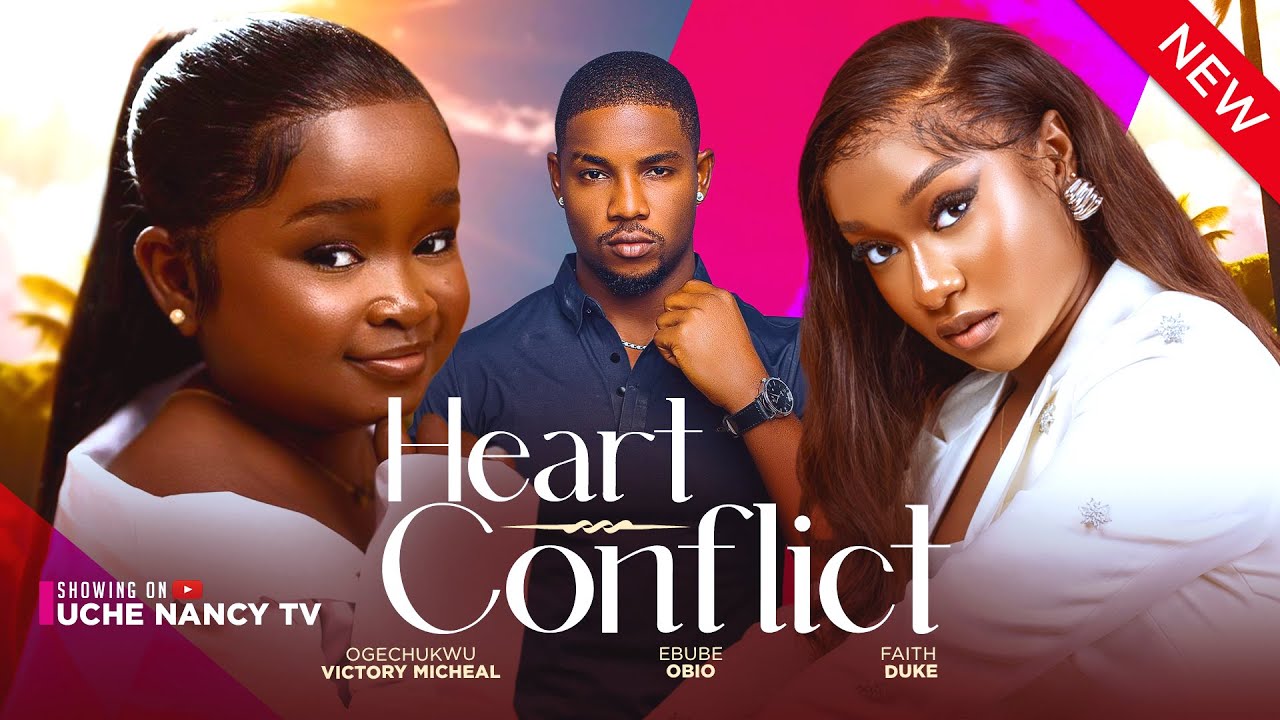 Read more about the article Heart Conflict (2024) – Nollywood Movie