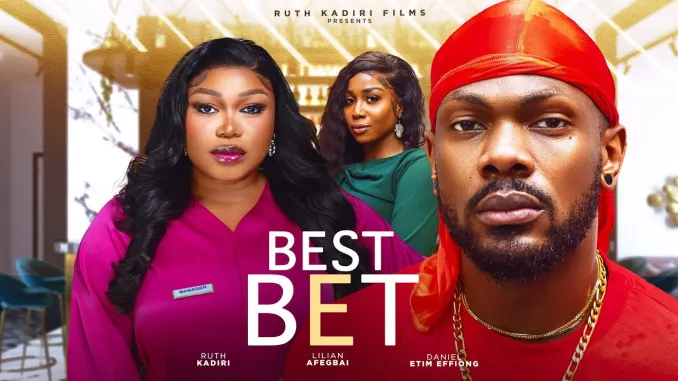 You are currently viewing Best Bet (2024) – Nollywood Movie