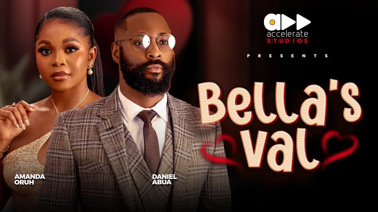 You are currently viewing Bella’s Val (2025) – Nollywood Movie