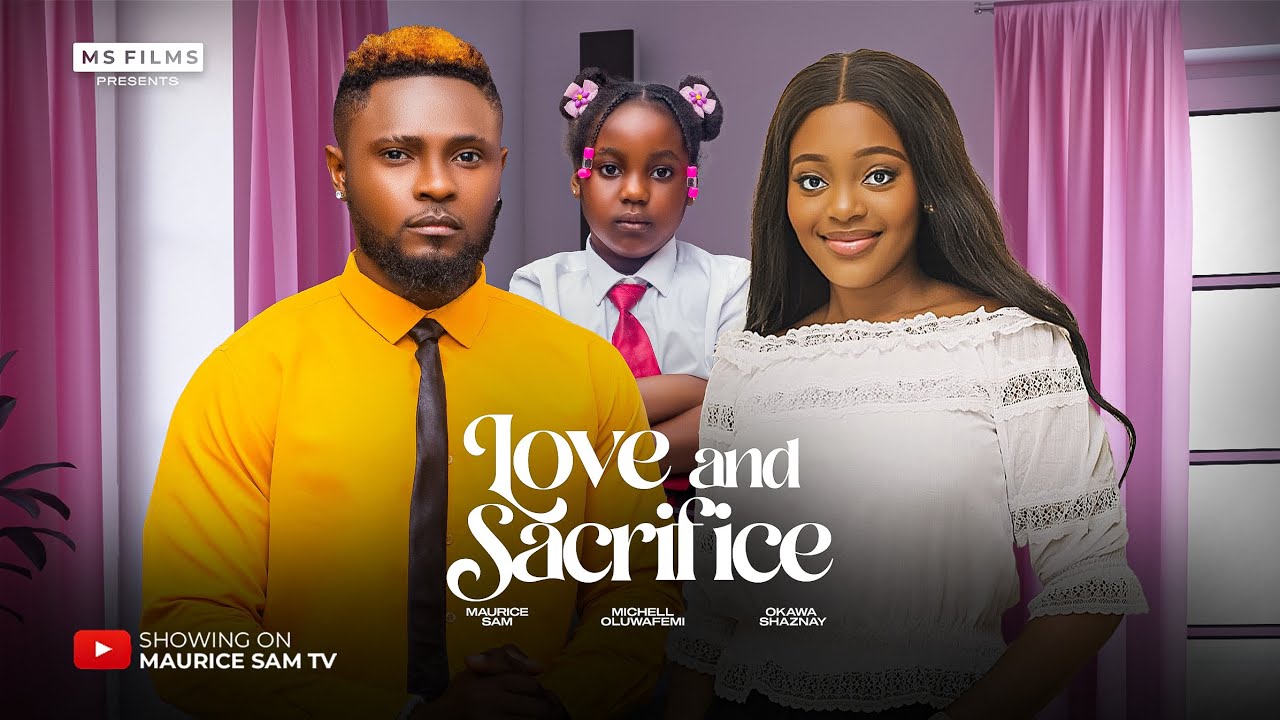 You are currently viewing Love and Sacrifice (2025) – Nollywood Movie