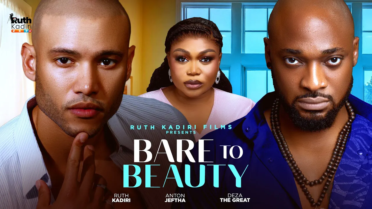Read more about the article Bare to Beauty (2025) – Nollywood Movie