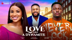 Read more about the article Love Like Dynamite (2025) – Nollywood Movie