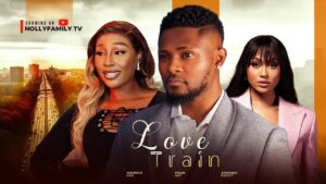 Read more about the article Love Train (2025) – Nollywood Movie
