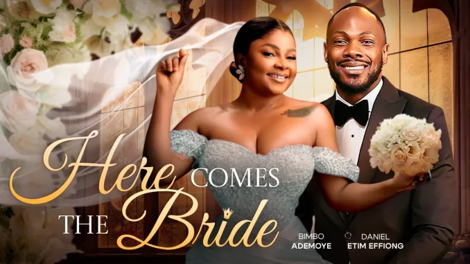 Read more about the article Here Comes The Bride (2025) – Nollywood Movie