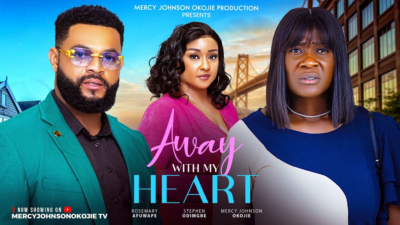 You are currently viewing Away With My Heart (2025) – Nollywood Movie