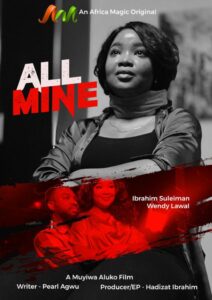 Read more about the article All Mine (2024) – Nollywood Movie