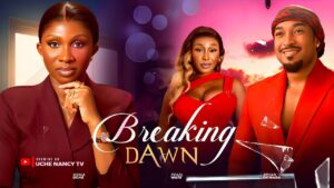 Read more about the article Breaking Dawn (2025) – Nollywood Movie