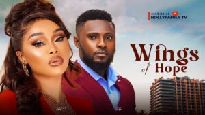 Read more about the article Wings of Hope (2025) – Nollywood Movie