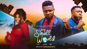 Read more about the article Very Small World (2025) – Nollywood Movie