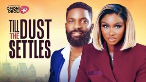 Read more about the article Till The Dust Settles (2025) – Nollywood Movie