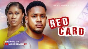 Read more about the article Red Card (2025) – Nollywood Movie