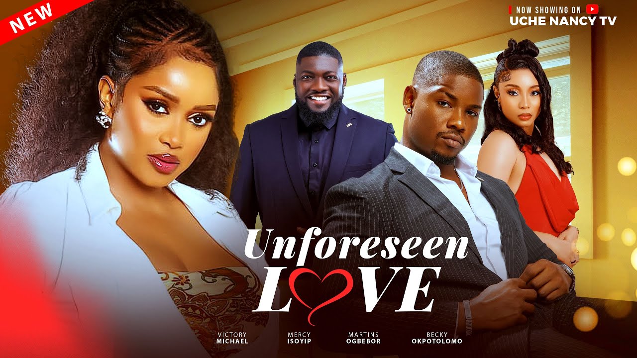 You are currently viewing Unforeseen Love (2025) – Nollywood Movie