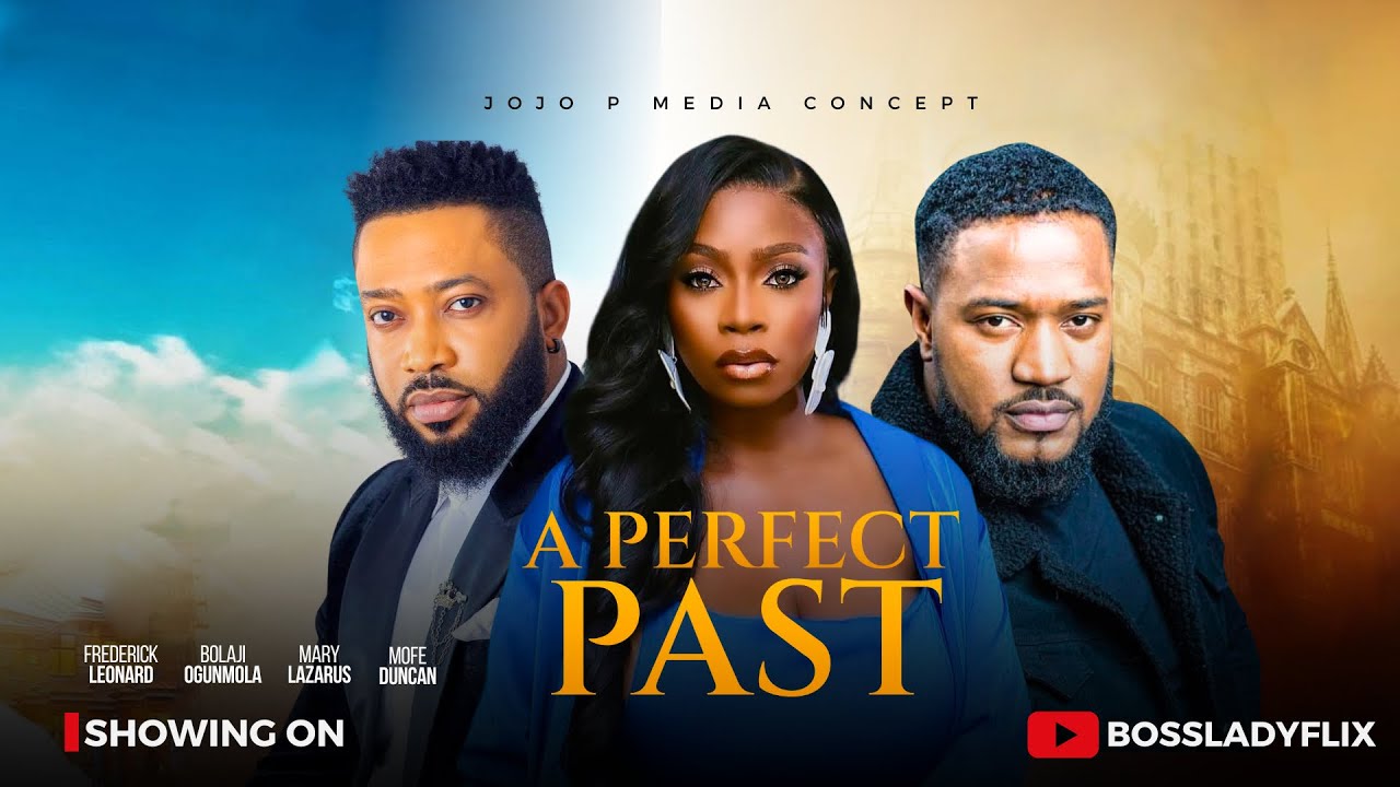 Read more about the article A Perfect Past (2025) – Nollywood Movie
