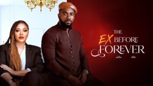 Read more about the article The Ex Before Forever (2025) – Nollywood Movie
