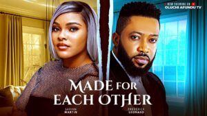 Read more about the article Made for Each Other (2025) – Nollywood Movie