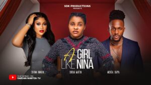 Read more about the article A Girl Like Nina (2025) – Nollywood Movie