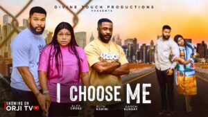 Read more about the article I Choose Me (2025) – Nollywood Movie