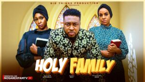 Read more about the article Holy Family (2025) – Nollywood Movie