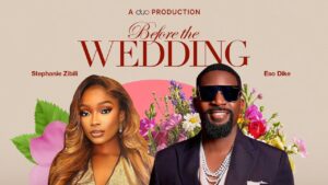 Read more about the article Before The Wedding (2025) – Nollywood Movie