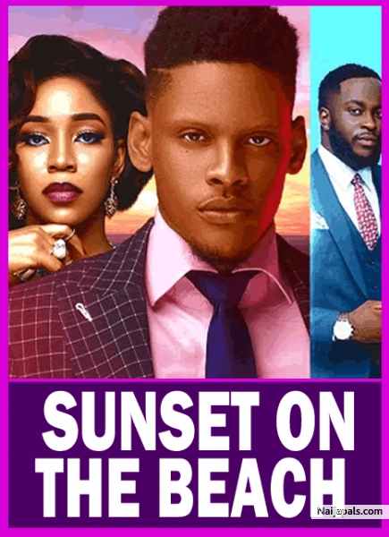 You are currently viewing Sunset On The Beach (2024) – Nollywood Movie
