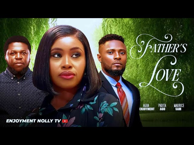 You are currently viewing Father’s Love (2025) – Nollywood Movie