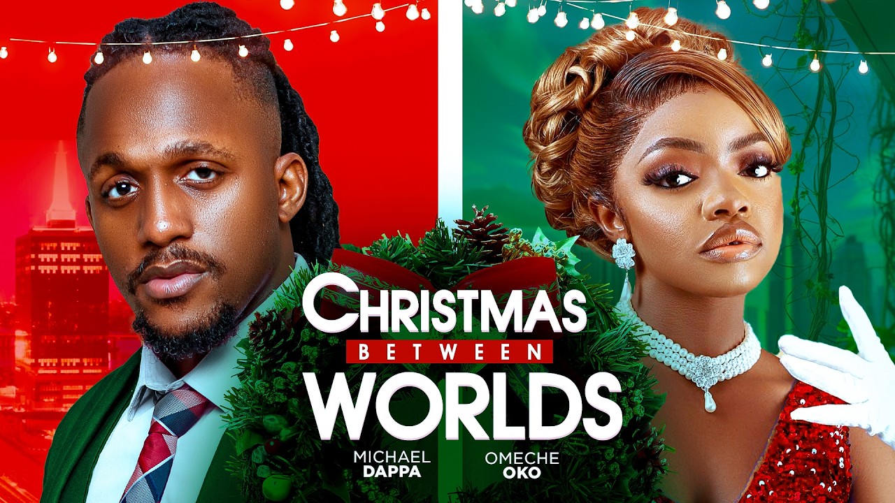 Read more about the article Christmas Between Worlds (2025) – Nollywood Movie