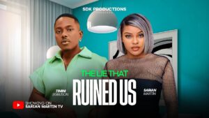 Read more about the article The Lie That Ruins Us (2025) – Nollywood Movie