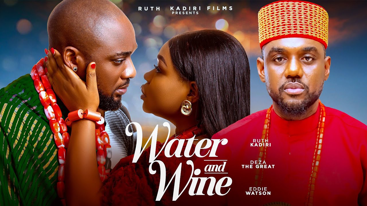 Read more about the article Water and Wine (2025) – Nollywood Movie
