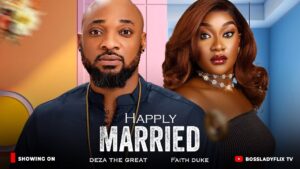 Read more about the article Happily Married (2025) – Nollywood Movie