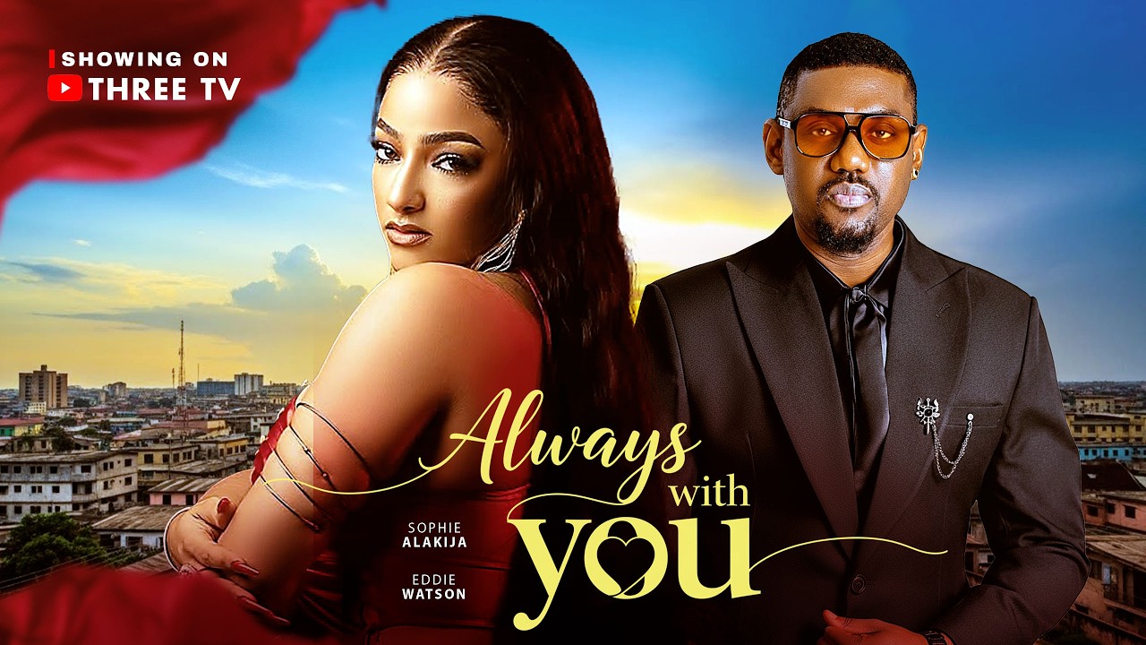 You are currently viewing Always With You (2026) – Nollywood Movie