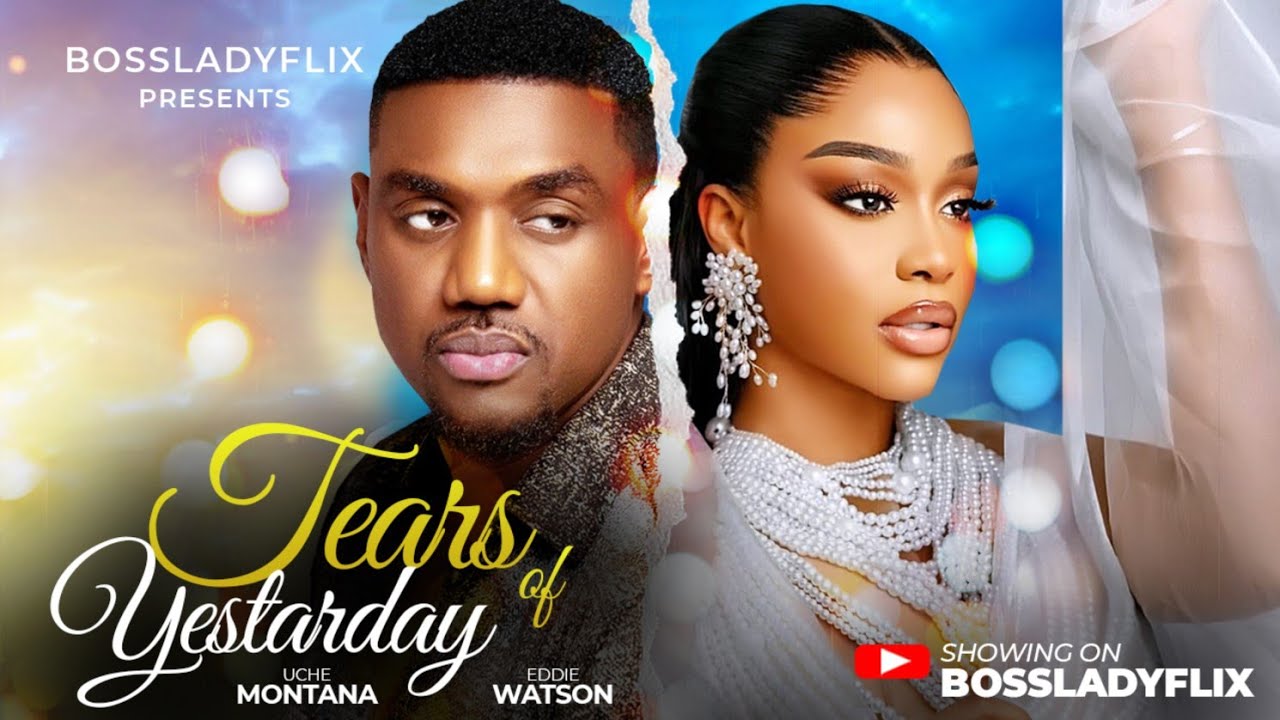 Read more about the article Tears Of Yesterday (2026) – Nollywood Movie
