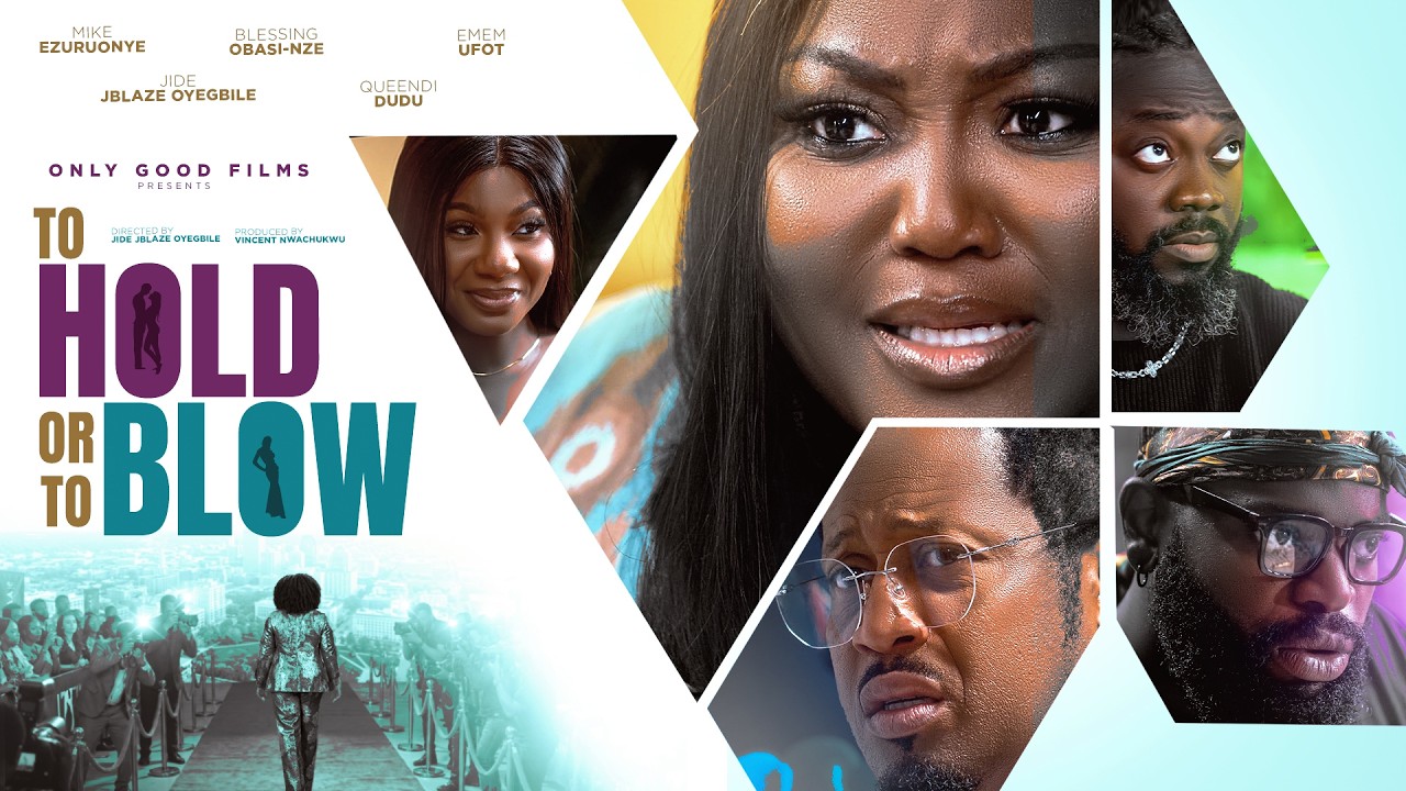 You are currently viewing To Hold Or To Blow? (2026) – Nollywood Movie